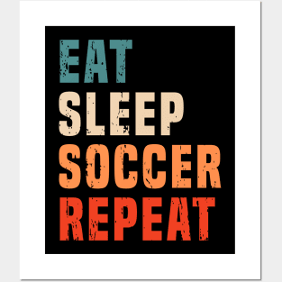 Retro Vintage Eat Sleep Soccer Repeat Soccer Lovers Football Fans Gift Posters and Art